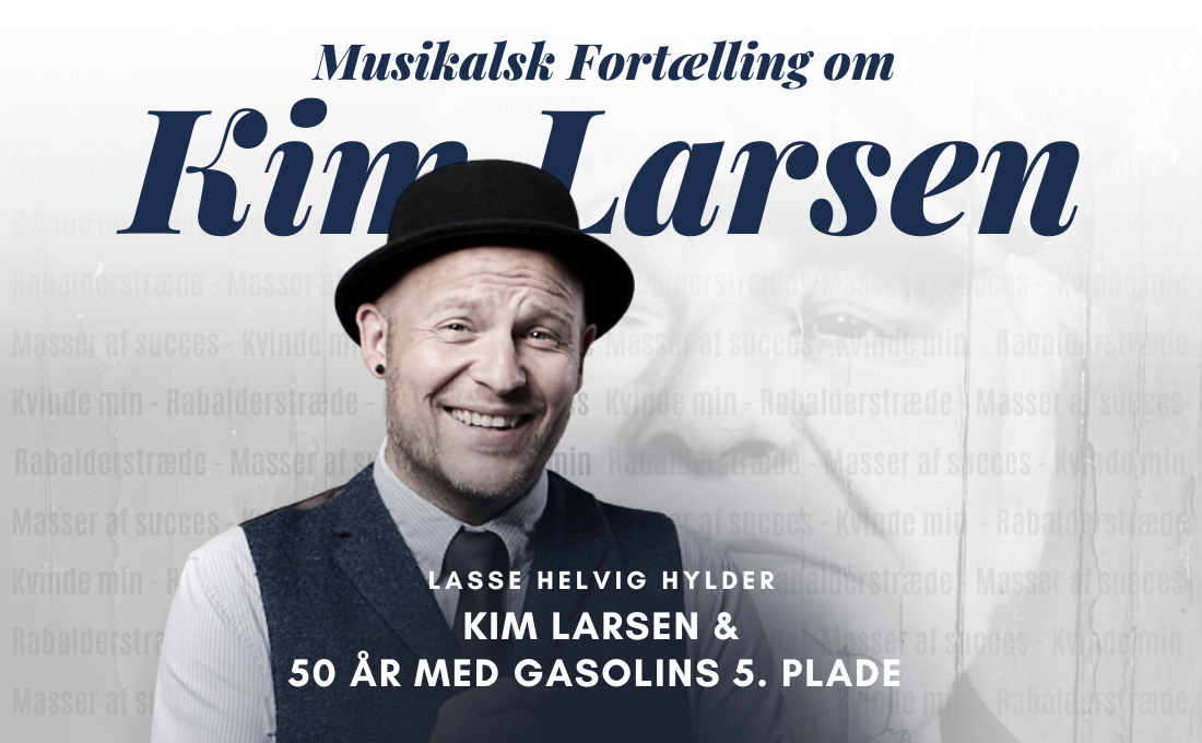 Musikalsk Fortælling om Kim Larsen - 50 år med Gas 5 09. oktober kl. 20:00
